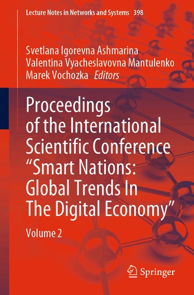 Svetlana Igorevna Ashmarina, Valentina Vyacheslavovna Mantulenko, Marek Vochozka - Proceedings of the International Scientific Conference “Smart Nations: Global Trends In The Digital Economy”, Häftad