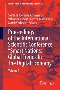 bokomslag Proceedings of the International Scientific Conference Smart Nations: Global Trends In The Digital Economy