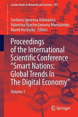 bokomslag Proceedings of the International Scientific Conference "Smart Nations: Global Trends In The Digital Economy"