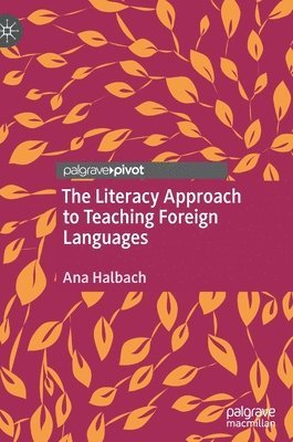 The Literacy Approach to Teaching Foreign Languages 1