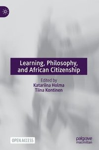 bokomslag Learning, Philosophy, and African Citizenship