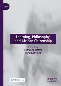 bokomslag Learning, Philosophy, and African Citizenship
