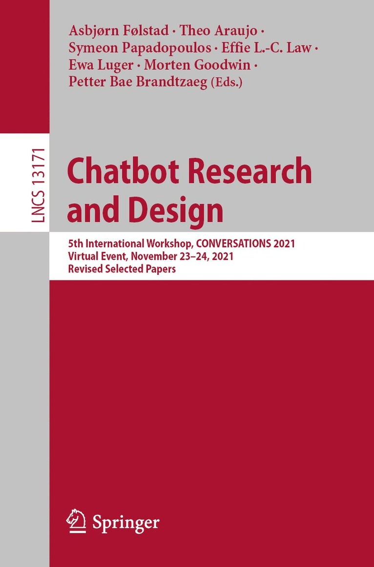 Asbjørn Følstad, Theo Araujo, Symeon Papadopoulos, Effie L.-C. Law, Ewa Luger, Morten Goodwin, Petter Bae Brandtzaeg - Chatbot Research and Design, Häftad