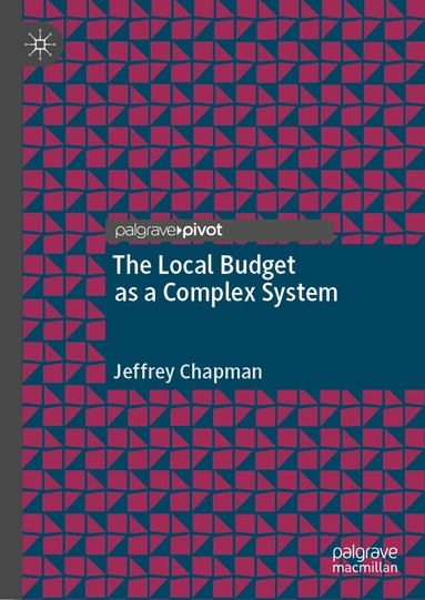 Jeffrey Chapman - Local Budget as a Complex System, Inbunden