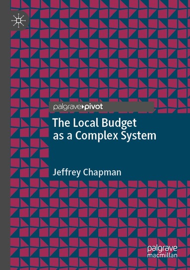 Jeffrey Chapman - Local Budget as a Complex System, Häftad