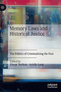 bokomslag Memory Laws and Historical Justice