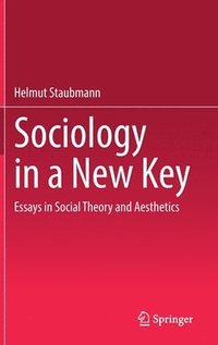 bokomslag Sociology in a New Key