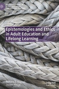bokomslag Epistemologies and Ethics in Adult Education and Lifelong Learning
