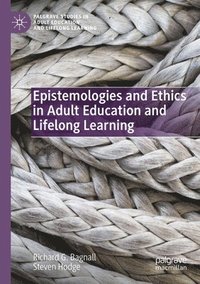 bokomslag Epistemologies and Ethics in Adult Education and Lifelong Learning