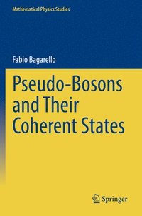 bokomslag Pseudo-Bosons and Their Coherent States
