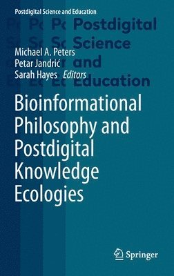 Bioinformational Philosophy and Postdigital Knowledge Ecologies 1