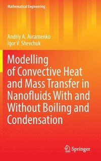 bokomslag Modelling of Convective Heat and Mass Transfer in Nanofluids with and without Boiling and Condensation