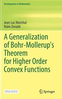 bokomslag A Generalization of Bohr-Mollerup's Theorem for Higher Order Convex Functions