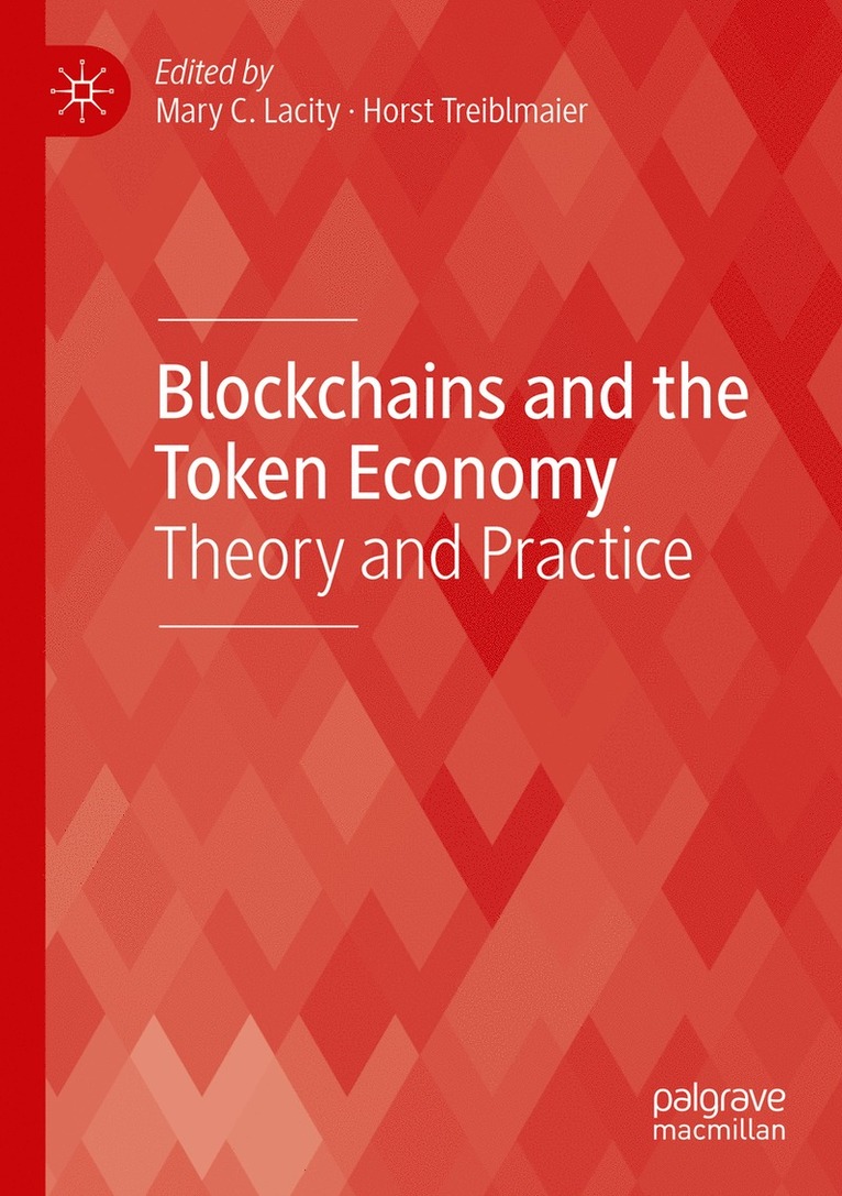 Mary C. Lacity, Horst Treiblmaier - Blockchains and the Token Economy, Häftad