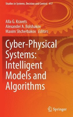 Cyber-Physical Systems: Intelligent Models and Algorithms 1