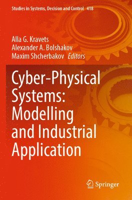 Cyber-Physical Systems: Modelling and Industrial Application 1