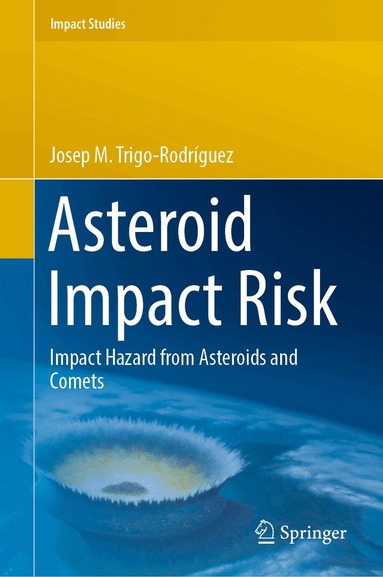 Josep M. Trigo-Rodríguez - Asteroid Impact Risk, Inbunden