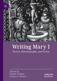 bokomslag Writing Mary I