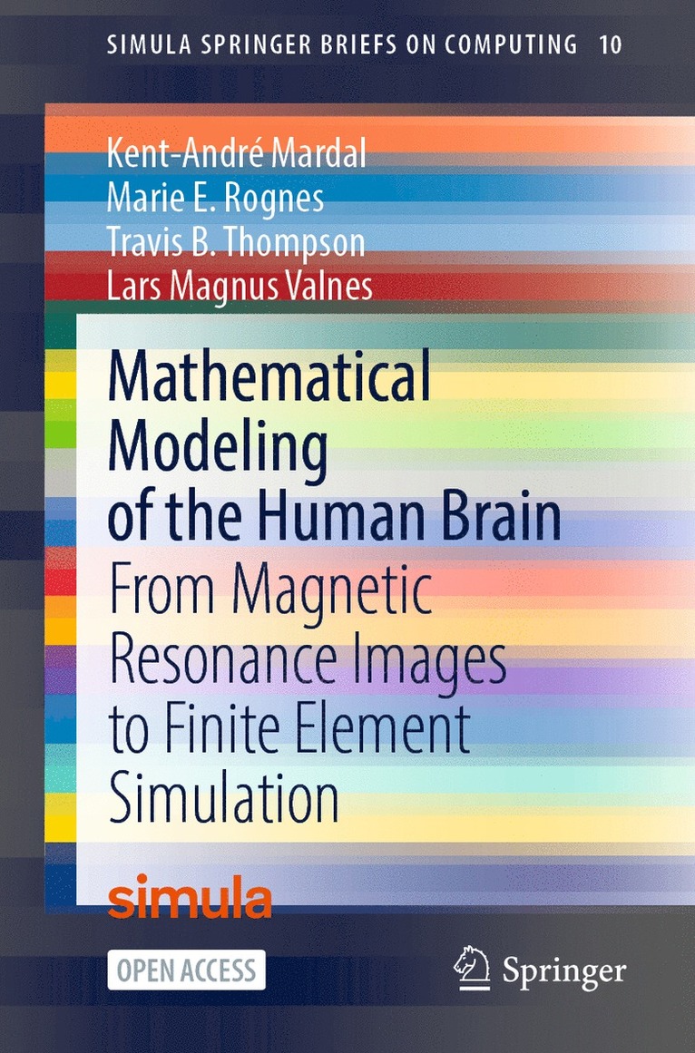 Kent-André Mardal, Marie E. Rognes, Travis B. Thompson, Lars Magnus Valnes, Kent-Andre Mardal, Marie E. Mardal, Kent-André - Mathematical Modeling of the Human Brain, Häftad