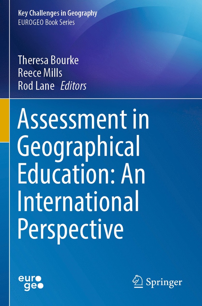 Theresa Bourke, Reece Mills, Rod Lane - Assessment in Geographical Education: An International Perspective, Häftad