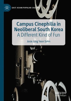 Campus Cinephilia in Neoliberal South Korea 1