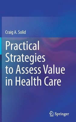 bokomslag Practical Strategies to Assess Value in Health Care