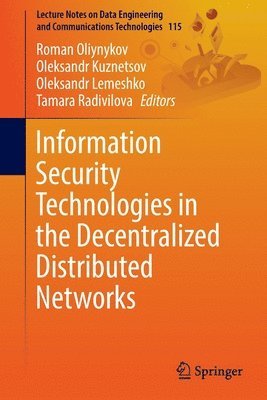 Information Security Technologies in the Decentralized Distributed Networks 1