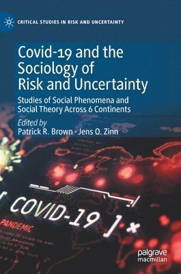 Covid-19 and the Sociology of Risk and Uncertainty 1