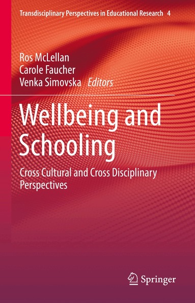 Ros McLellan, Carole Faucher, Venka Simovska - Wellbeing and Schooling, Inbunden