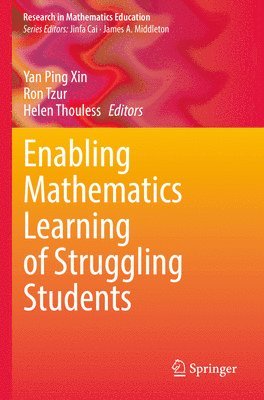 Yan Ping Xin, Ron Tzur, Helen Thouless - Enabling Mathematics Learning of Struggling Students, Häftad