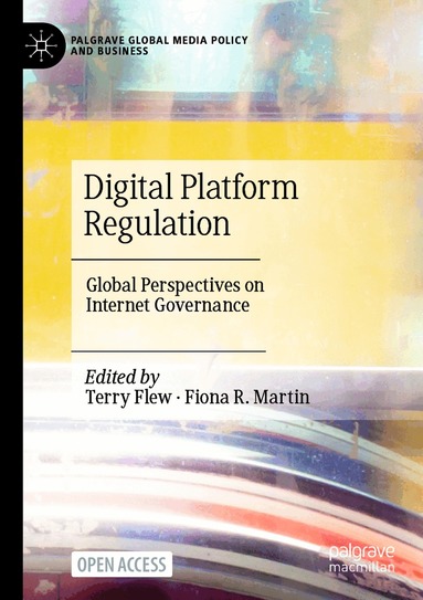 Terry Flew, Fiona R. Martin - Digital Platform Regulation, Häftad