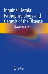 bokomslag Inguinal Hernia: Pathophysiology and Genesis of the Disease