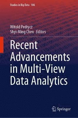 Recent Advancements in Multi-View Data Analytics 1