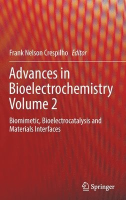 Frank Nelson Crespilho - Advances in Bioelectrochemistry Volume 2, Inbunden