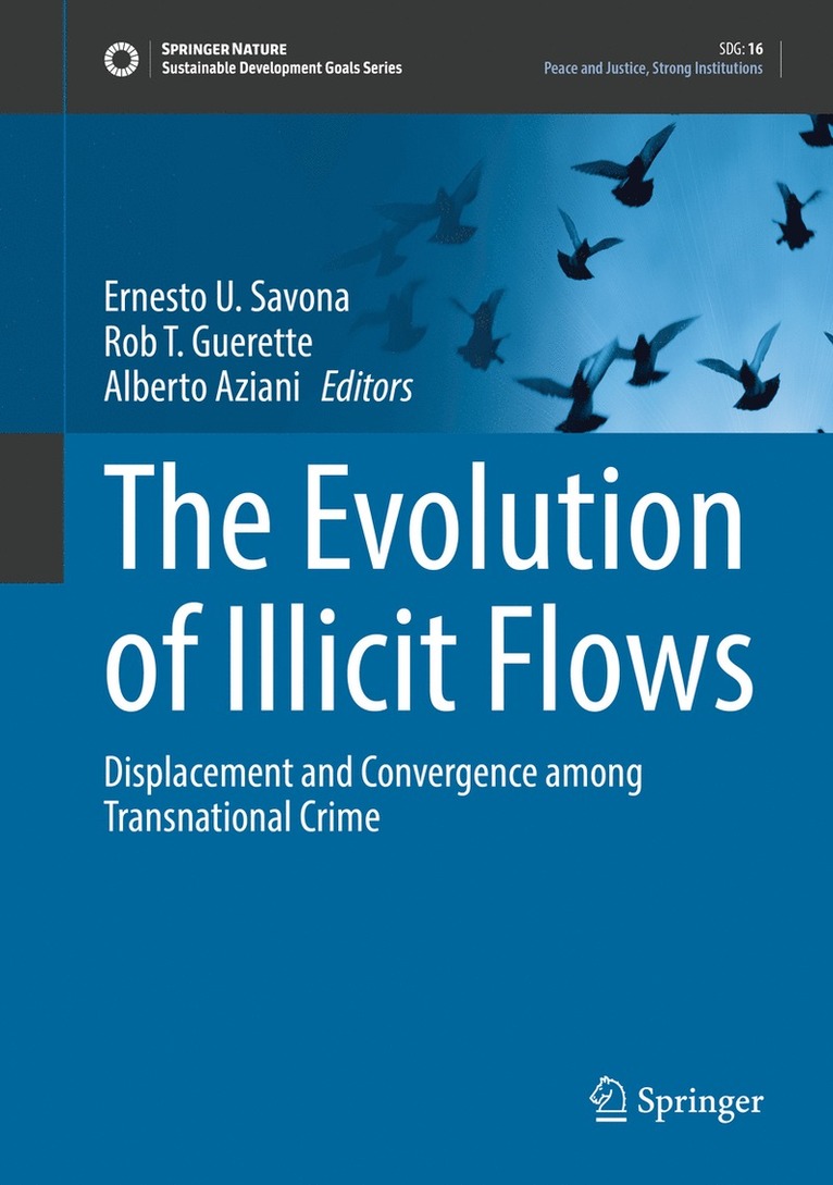 Ernesto U. Savona, Rob T. Guerette, Alberto Aziani - Evolution of Illicit Flows, Inbunden