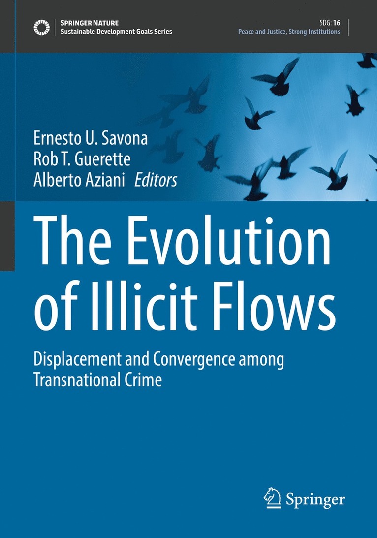 Ernesto U. Savona, Rob T. Guerette, Alberto Aziani - Evolution of Illicit Flows, Häftad
