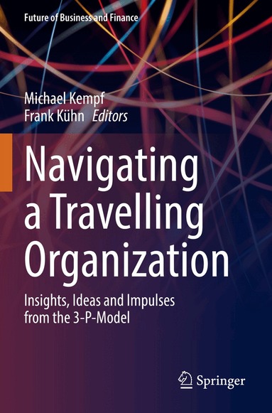 Michael Kempf, Frank Kühn - Navigating a Travelling Organization, Häftad