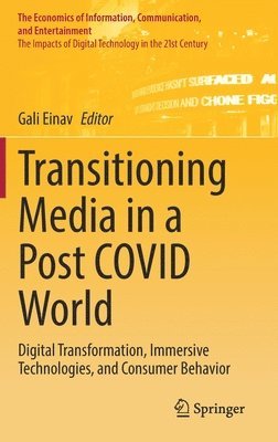 Gali Einav - Transitioning Media in a Post COVID World, Inbunden