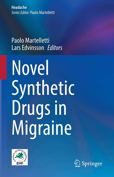 Paolo Martelletti, Lars Edvinsson - Novel Synthetic Drugs in Migraine, Inbunden