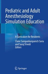 bokomslag Pediatric and Adult Anesthesiology Simulation Education