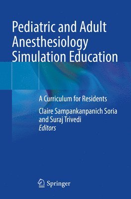 Pediatric and Adult Anesthesiology Simulation Education 1