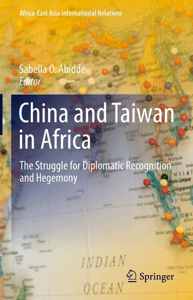 Sabella O. Abidde - China and Taiwan in Africa, Inbunden