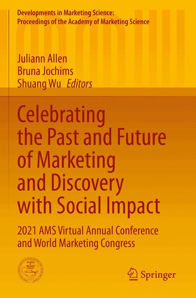Juliann Allen, Bruna Jochims, Shuang Wu - Celebrating the Past and Future of Marketing and Discovery with Social Impact, Häftad