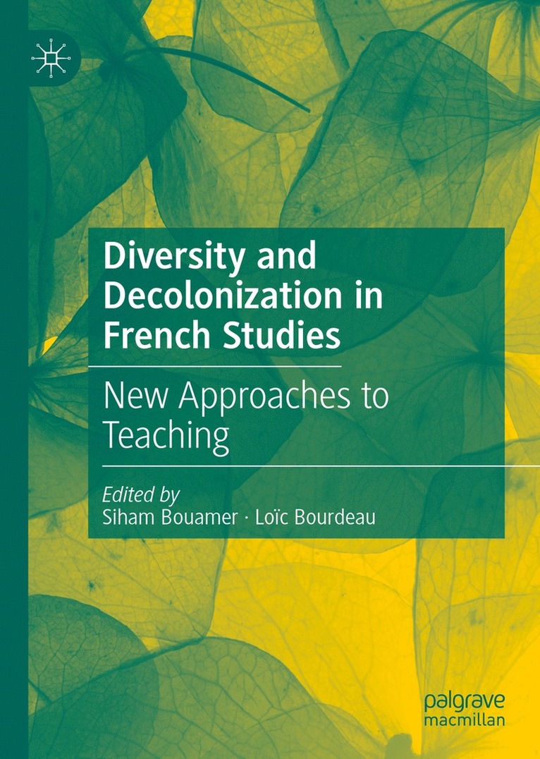 Siham Bouamer, Loïc Bourdeau, Loic Bourdeau, Loïc - Diversity and Decolonization in French Studies, Inbunden