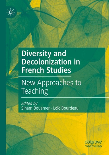 Siham Bouamer, Loïc Bourdeau - Diversity and Decolonization in French Studies, Häftad