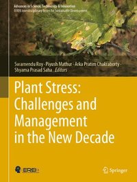 bokomslag Plant Stress: Challenges and Management in the New Decade