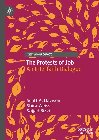 Scott A. Davison, Shira Weiss, Sajjad Rizvi - Protests of Job, Inbunden