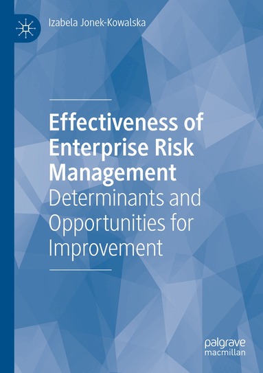 Izabela Jonek-Kowalska - Effectiveness of Enterprise Risk Management, Häftad