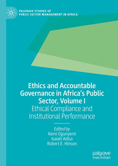 bokomslag Ethics and Accountable Governance in Africa's Public Sector, Volume I