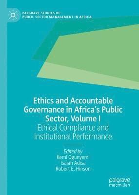 Ethics and Accountable Governance in Africa's Public Sector, Volume I 1